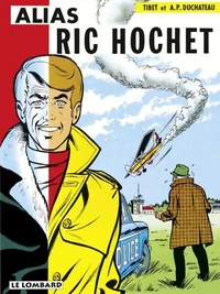 Ric Hochet Tome 9 : Alias Ric Hochet