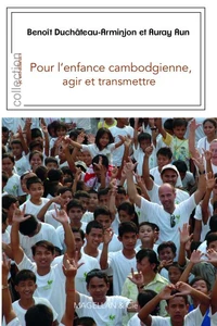 Pour l'enfance cambodgienne, agir et transmettre