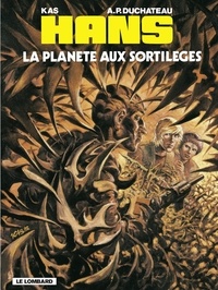  Duchateau et  Kas - Hans - Tome 6 - La Planète aux sortilèges.