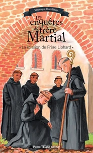 Les enquêtes de Frère Martial -T2