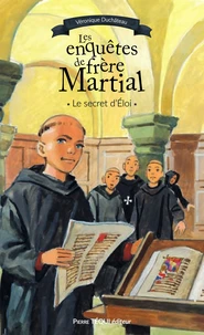 Les enquêtes de Frère Martial - T3
