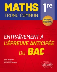 Maths Tronc Commun 1re - Entraînement à l’épreuve anticipée du Bac