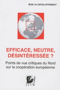 Efficace, neutre, désintéressée ?
