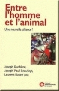  Duchene/beaufays et Joseph-paul Beaufays - Entre l'homme et l'animal - une nouvelle alliance - Une nouvelle alliance ?.