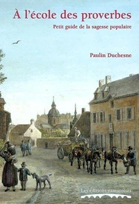 A l'école des proverbes, Petit guide de la sagesse populaire