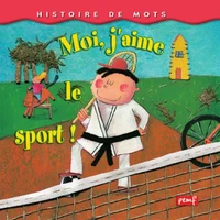 Moi, j'aime le sport !