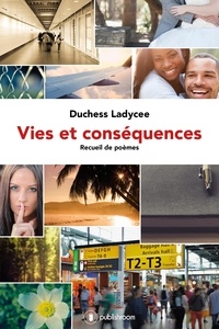  Duchess Ladycee - Vies et conséquences - Recueil de poèmes romantiques.