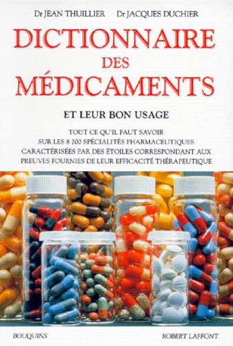  Duchier et Andrée Thuillier - Dictionnaire des médicaments et leur bon usage.