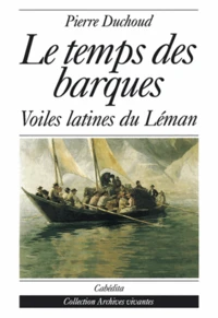 LE TEMPS DES BARQUES.