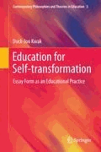 Duck-Joo Kwak - Education for Self-transformation - Essay Form as an Educational Practice.