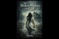 The Broken Shadow of a Girl