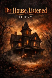 The House That Listened