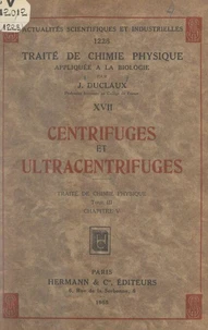 Centrifuges et ultracentrifuges. Traité de chimie physique (3)