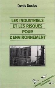 Les Industriels Et Les Risques Pour L'Environnement