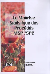 La maîtrise statistique des procédés MSP/SPC