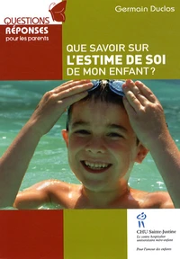 Que savoir sur l'estime de soi de mon enfant ?