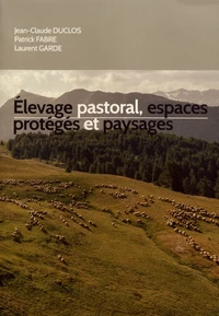 Elevage pastoral, espaces protégés et paysages en Provence-Alpes-Côte d'Azur