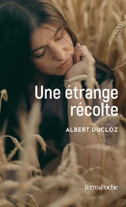 Une étrange récolte