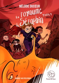 Le royaume de Séraphin Tome 1  [ADAPTE AUX DYS