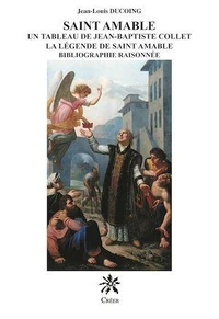 Saint Amable, un tableau de Jean-Baptiste Collet - La légende de Saint-Amable, Bibliographie raisonn
