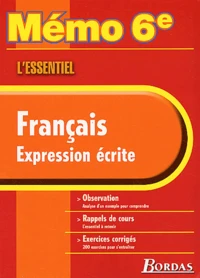 Francais Expression Ecrite 6eme. L'Essentiel