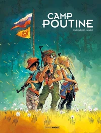 Camp Poutine Tome 1 . Edition limitée