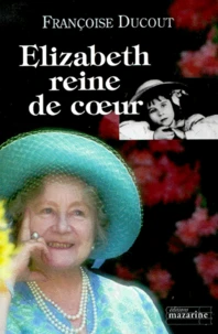 Elizabeth Reine De Coeur