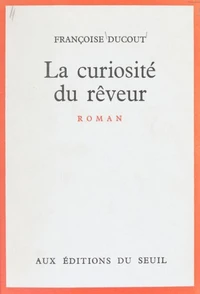 La curiosité du rêveur