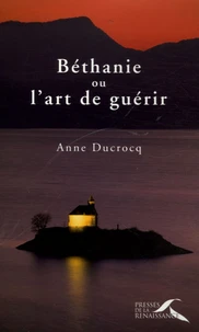 Béthanie ou l'art de guérir