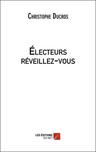 Electeurs réveillez-vous