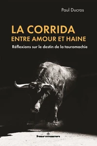 La corrida, entre amour et haine