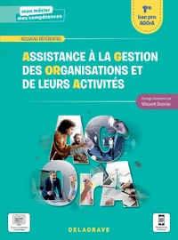 Assistance à la gestion des organisations et de leurs activités 1re Bac Pro AGOrA