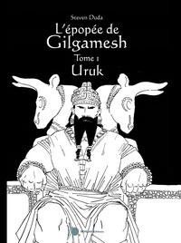 Duda Steven - L'épopée de Gilgamesh - Tome 1 : Uruk.