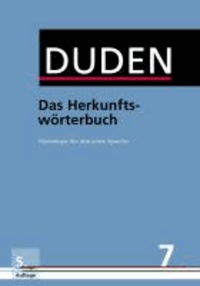  Dudenredaktion - Duden 07. Das Herkunftswörterbuch - Etymologie der deutschen Sprache.
