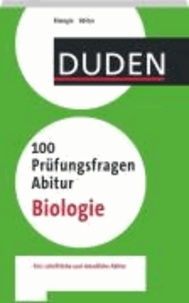 Duden - 100 Prüfungsfragen Abitur Biologie.