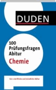 Duden - 100 Prüfungsfragen Abitur Chemie.