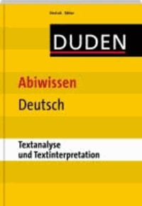 Duden - Abiwissen Deutsch. Textanalyse und -interpretation.