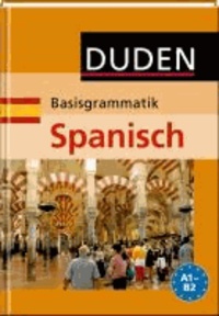Duden - Basisgrammatik Spanisch A1- B2.