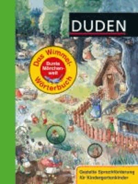 Duden - Das Wimmel-Wörterbuch - Bunte Märchenwelt.