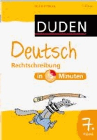 Duden - Deutsch in 15 Minuten - Rechtschreibung 7. Klasse.