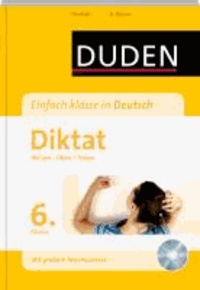 Duden - Einfach klasse in Deutsch - Diktat 6. Klasse - Wissen- Üben - Testen.