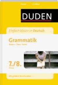 Duden Einfach klasse in Deutsch. Grammatik 7./8. Klasse - Wissen - Üben -Testen.