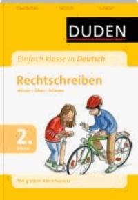 Duden - Einfach klasse in Deutsch. Rechtschreiben, 2. Klasse - Wissen - Üben - Können.