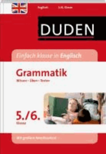 Duden Einfach klasse in Englisch. Englische Grammatik 5./6. Klasse - Wissen - Üben -Testen.