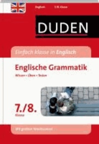 Duden - Einfach klasse in Englisch. Englische Grammatik 7./8.Klasse - Wissen - Üben -Testen.