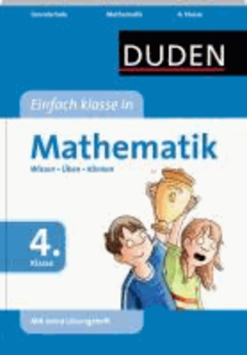 Duden - Einfach klasse in Mathematik 4. Klasse - Wissen - Üben - Können.