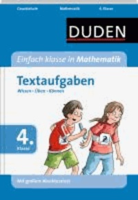 Duden - Einfach klasse in Mathematik 4. Klasse. Textaufgaben - Wissen - Üben - Können.