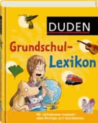 Duden - Grundschullexikon - Für Schüler der 1. bis 4. Klasse.