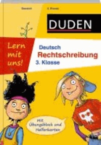 Duden - Lern mit uns! Deutsch Rechtschreibung 3. Klasse - Mit Übungsblock und Helferkarten.