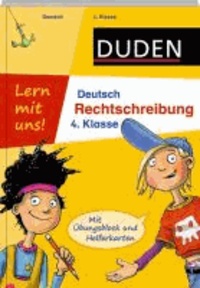 Duden - Lern mit uns! Deutsch Rechtschreibung 4. Klasse - Mit Übungsblock und Helferkarten.